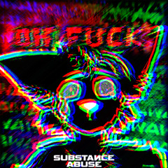 Menniel - OH FUCK! (SUBSTANCE ABUSE Remix)