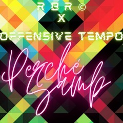 RBR© X OFFENSIVE TEMPO - perché samba