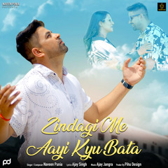 Zindagi Me Aayi Kyu Bata (feat. Sara Singh)