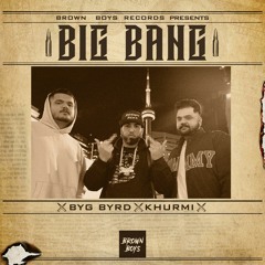 Big Bang - Khurmi & Byg Byrd