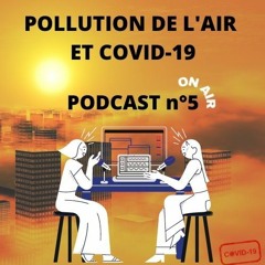 [ L'ÉCOTOX S'INVITE CHEZ VOUS ! - PODCAST n°5 : Pollution de l’air et COVID19 ]