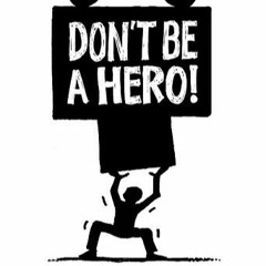 DON´T BE A HERO (Alfonso Llorente)