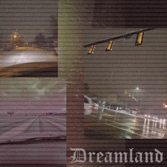 Dreamland (Produced by orochi)