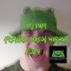 DJ PAPI - Festival Season Warmup 2024