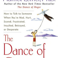 Read PDF 🖊️ The Dance of Connection: How to Talk to Someone When You're Mad, Hurt, S