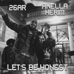 Anella Herim feat. 26AR - Let's Be Honest