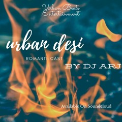 Urban Desi Romanti-Cast//DJ Arj // Live Mix // Punjabi Romantic Songs