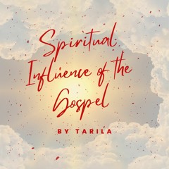 Spiritual Influence of the Gospel