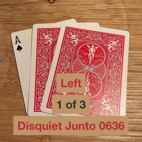 Disquiet Junto 0636: Left - 1 of 3 [disquiet0636]