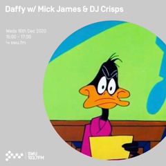 Daffy w/ Mick James & DJ Crisps - 16th DEC 2020
