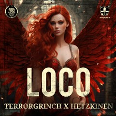 Terrorgrinch X HETZKINEN - Loco (Radio Edit) [FREE Extended DOWNLOAD]