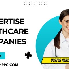 How To Effectively Advertise Healthcare Companies