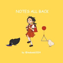 NOTES All Back feat. Kaai Yuki (hit those notes)