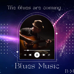 The blues are coming
