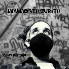 Movimento Súbito - Doug Meraki