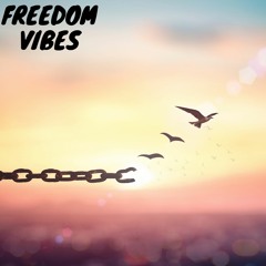 Freedom Vibes