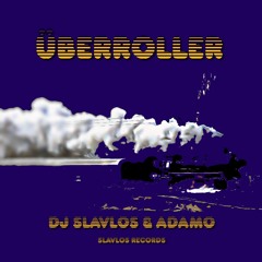 Überroller (feat Dj Slavlos)