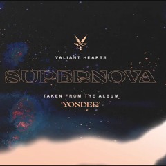 Valiant Hearts - Supernova