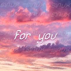 Sinux - for you