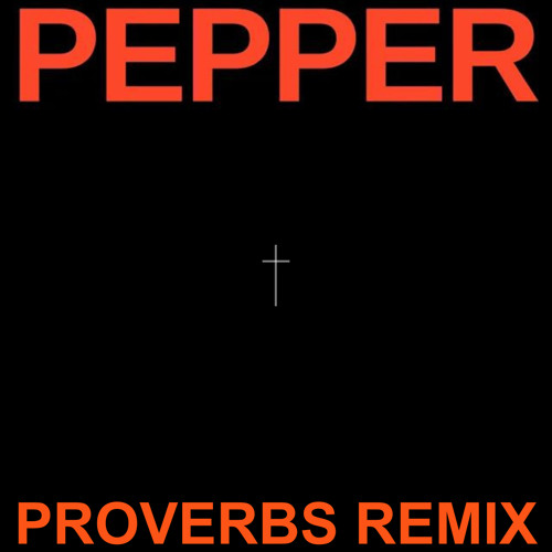Flowdan, Lil Baby & Skrillex - Pepper (Proverbs Remix) [Free Download]