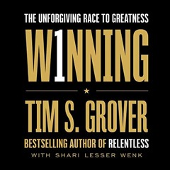 PDF Winning: The Unforgiving Race to Greatness (Tim Grover Winning #3) - Tim S. Grover