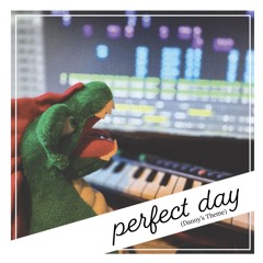Perfect Day Danny Theme
