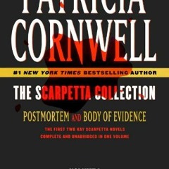 Read EPUB 📂 The Scarpetta Collection Volume I: Postmortem and Body of Evidence (Kay