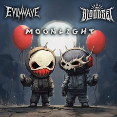 Evilwave & BLOODSET - Moonlight