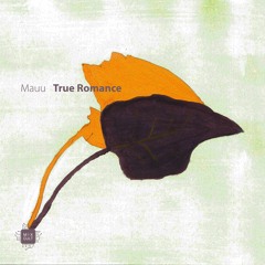 Mauu - True Romance (Radio Version) [MixCult Records]