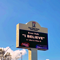 I Believe (Prod. dboi & Mike B)