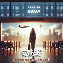 Planet Bounce - Take Me Away [Preview]