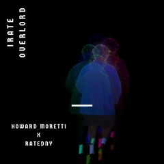 Irate Overlord ft ratedny(prod by Wyslp)(prod by Asa Rivera)