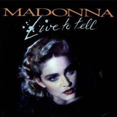 Madonna - Live To Tell (SoulfulMashup)