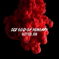 ICE GOD OF HUNGARY by Glitter Job