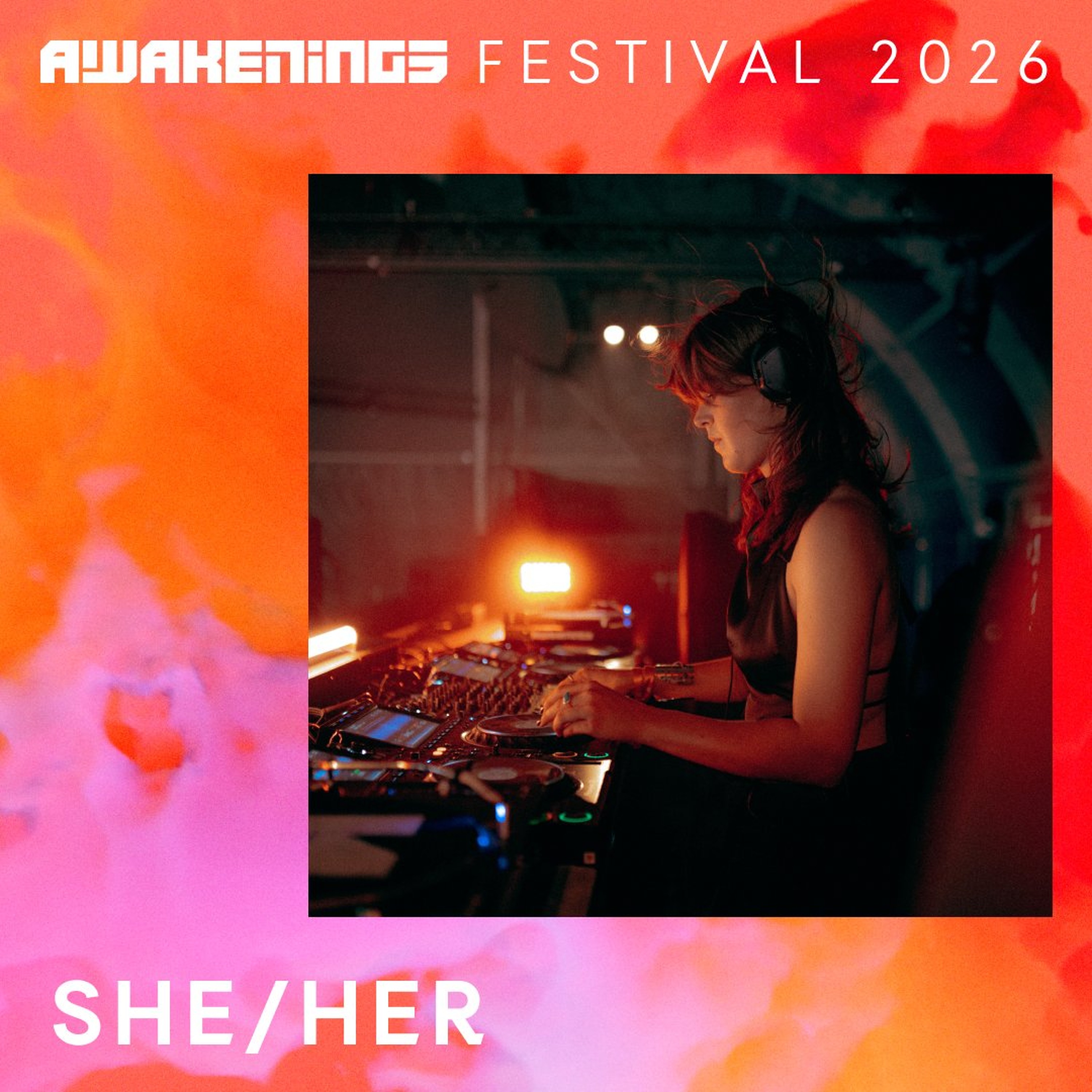SHE/HER - Awakenings Festival 2026 episode artwork