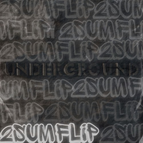 FLOSSTRADAMUS - UNDERGROUND ANTHEM (2SUM FLIP)