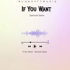 Samson Sene - If You Want