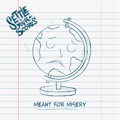 Settle Your Scores - Meant For Misery