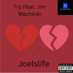 Try (feat. Jim Machine) (prod.kiato)-Joelslife