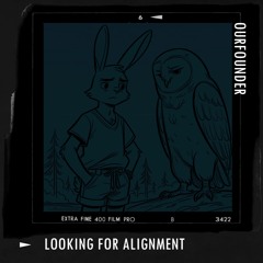 Looking For Alignment