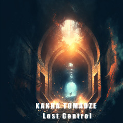 Kakha Tomadze - Lost Control