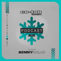 Co-Lab Recordings Podcast hosted by Benny Colab - 043 - 27th December 2021