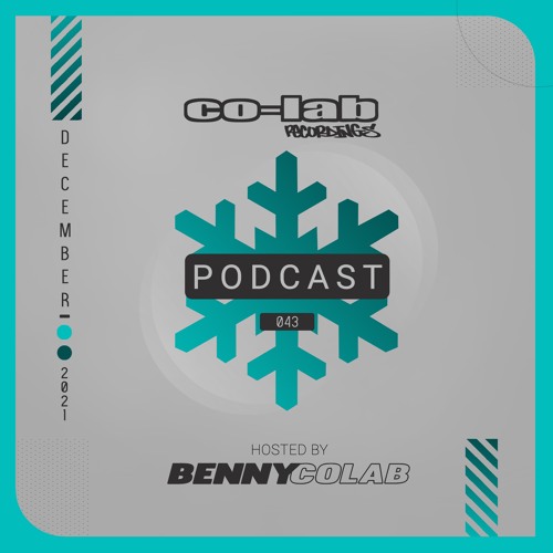 Co-Lab Recordings Podcast hosted by Benny Colab - 043 - 27th December 2021