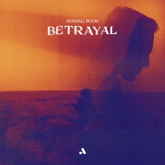Kendall Boom - Betrayal (Preview Mix) [OUT SOON!]