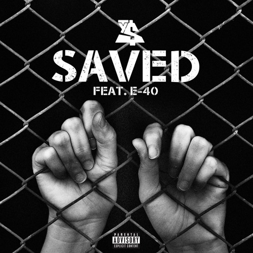 Saved (feat. E-40)