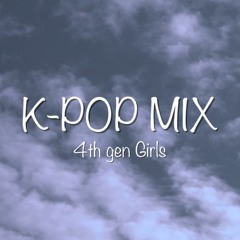 K-POP MIX (4th gen Girls)