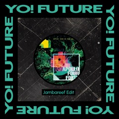Yo! Future - Apollo 440 (Jambareef Edit)