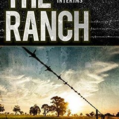 [ACCESS] EBOOK 📩 The Ranch: Interims (The Legacy Series Book 4) by  Sean Liscom [KIN