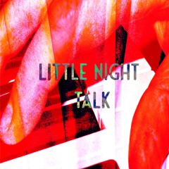 Little Night Talk