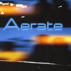 Aerate My Mind